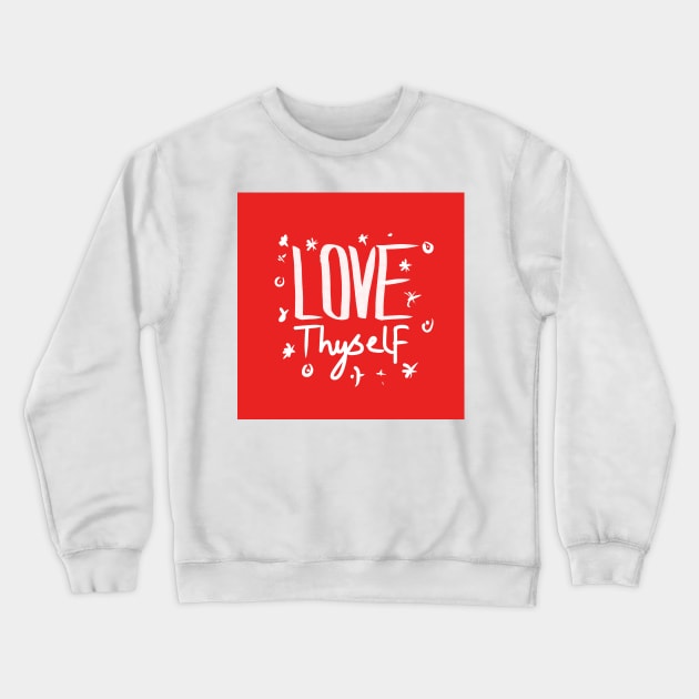 Love thyself Crewneck Sweatshirt by stephenignacio